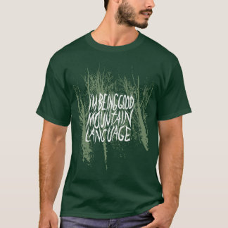 T-shirt Je suis bonne pièce en t de forêt "de langue de