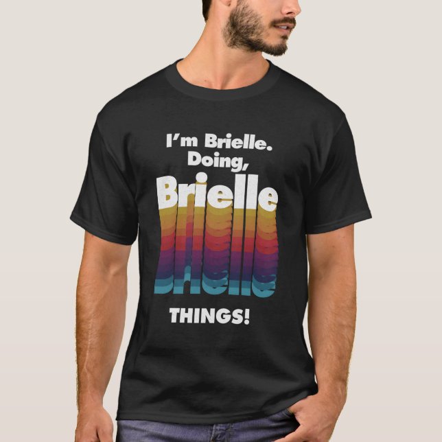 T-shirt Je Suis Brielle Doing Brielle Things Nom Grunge (Devant)