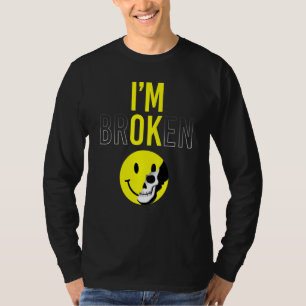 T-shirt Je suis brisé Maladie invisible Sourire confus Je