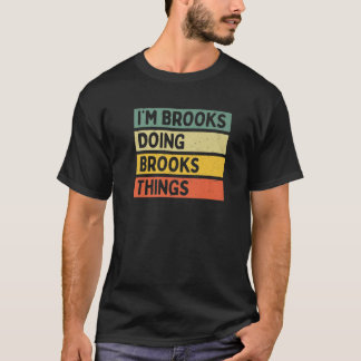 T-shirt Je suis Brooks Faire Brooks Ce qui est drôle Perso