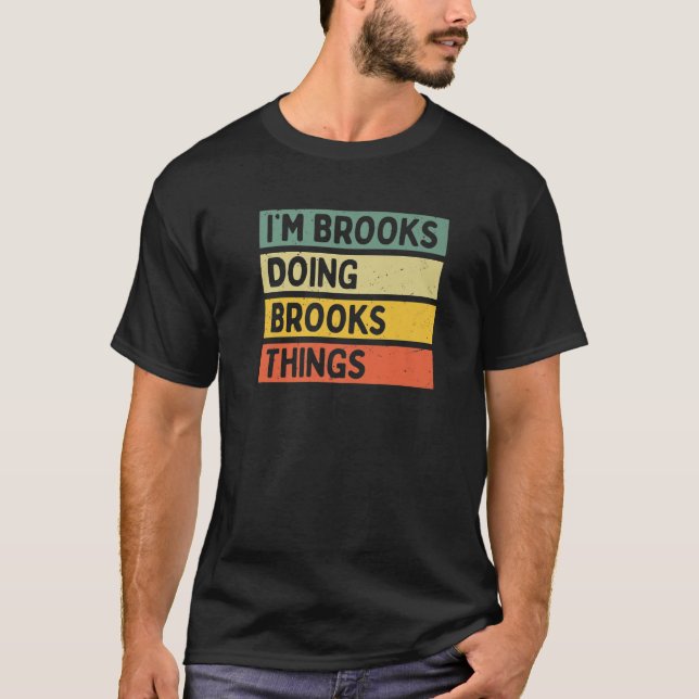 T-shirt Je suis Brooks Faire Brooks Ce qui est drôle Perso (Devant)