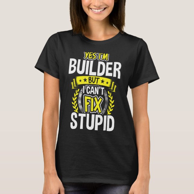 T-shirt Je suis Builder (Devant)