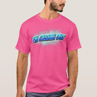 T-shirt Je Suis Cashin' Out Hip hop Graphic Design