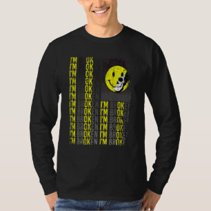 T-shirt Je suis cassé Maladie invisible Sourire confus Je