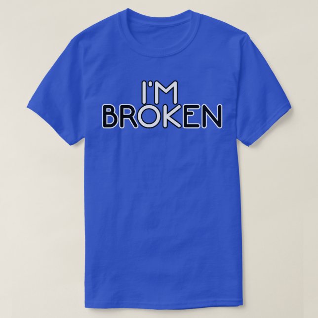 T-shirt Je suis cassé OK2394 (Design devant)