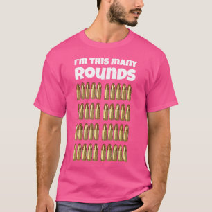 T-shirt Je Suis Ce Beaucoup De Rounds Drôle 40E Anniversai