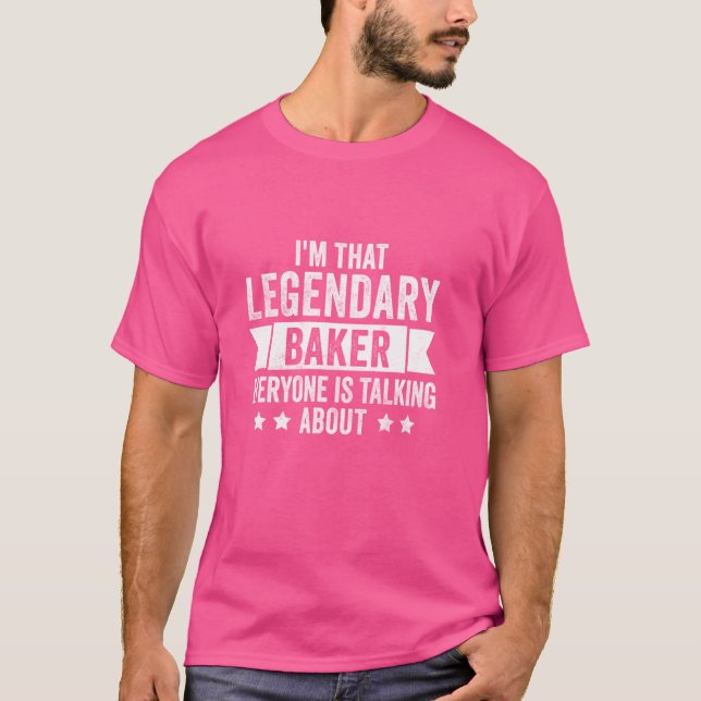 T-shirt Je suis ce boulanger légendaire dont tout le monde (Devant)