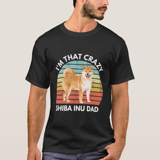 T-shirt Je Suis Ce Fou Shiba Inu Papa Drôle Shiba Inu (Devant)