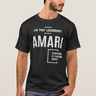 T-shirt Je suis ce légendaire Amari Funny Nom Amari