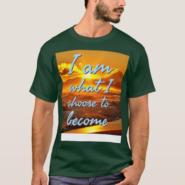T-shirt Je suis ce que je choisis de devenir (Devant)
