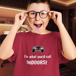 T-shirt Je suis ce que vous appelleriez un gamer indoorsy