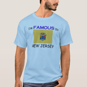 T-shirt Je suis célèbre dans le NEW JERSEY