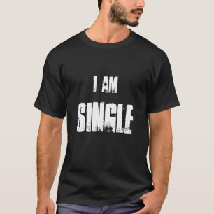 T-SHIRT JE SUIS CÉLIBATAIRE