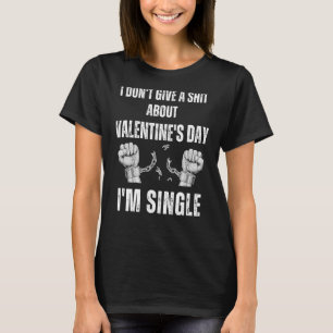 T-shirt Je suis célibataire Je déteste la Saint Valentin J