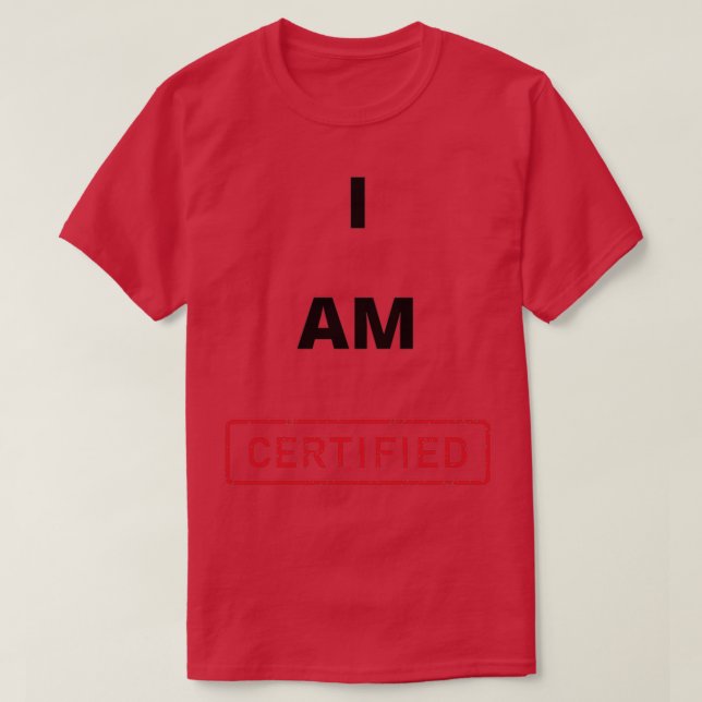 T-shirt Je Suis Certifié (Design devant)