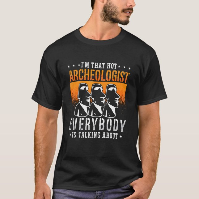 T-shirt Je suis cet archéologue chaud Collectionneur de ro (Devant)
