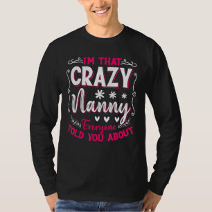 T-shirt Je suis cette folle nounou que tout le monde a rac