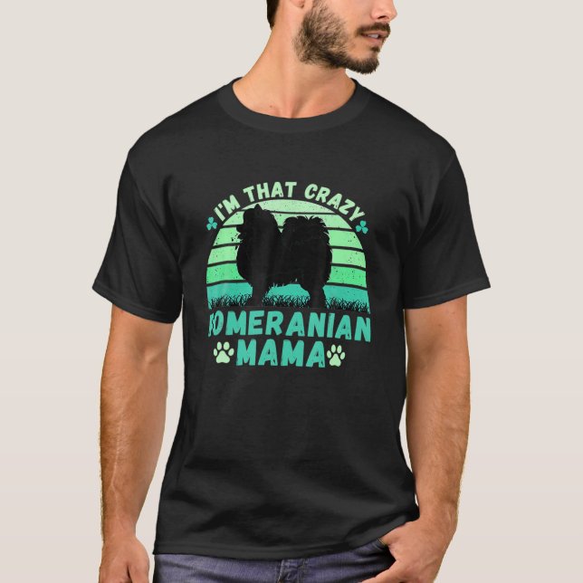 T-shirt Je suis cette folle Poméranienne Mama St Patrick's (Devant)