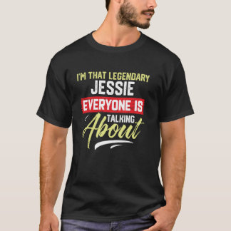 T-shirt Je suis cette JESSIE légendaire que tout le monde