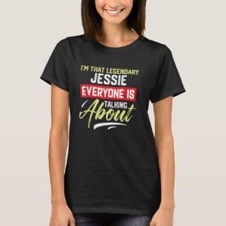 T-shirt Je suis cette JESSIE légendaire que tout le monde