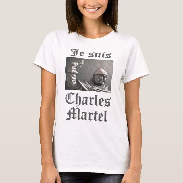 T-shirt Je Suis Charles Martel (image) (Devant)