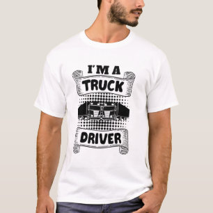 T-shirt Je suis chauffeur de camion