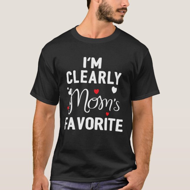 T-shirt Je suis clairement l'enfant favori, favori de mama (Devant)