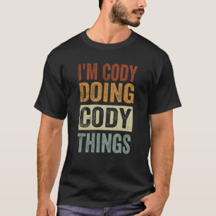 T-shirt Je suis Cody Doing Cody Things Cody Coding Nerd 1