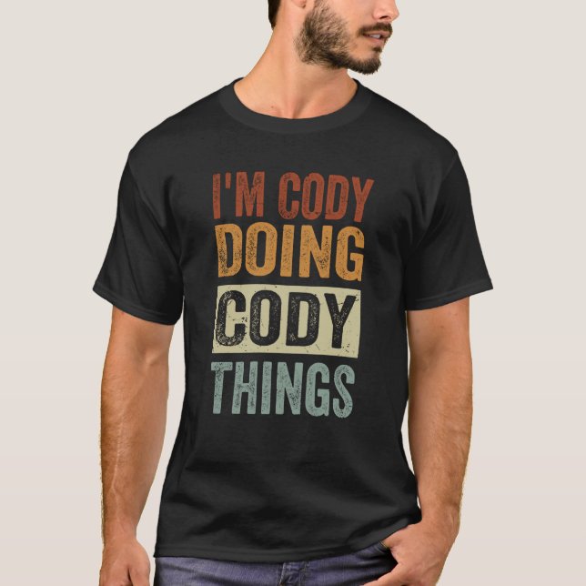 T-shirt Je suis Cody Doing Cody Things Cody Coding Nerd 1 (Devant)