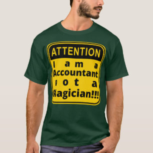 T-shirt Je suis comptable et non magicien