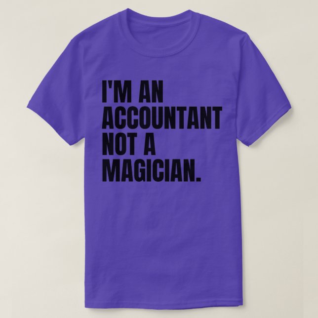 T-shirt Je suis comptable et non magicien 3 (Design devant)