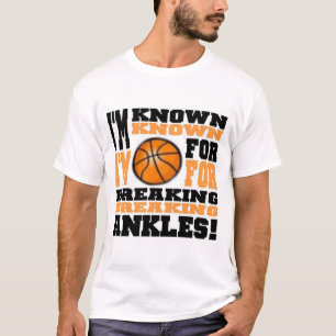 T-shirt Je suis connu pour la rupture des chevilles (le