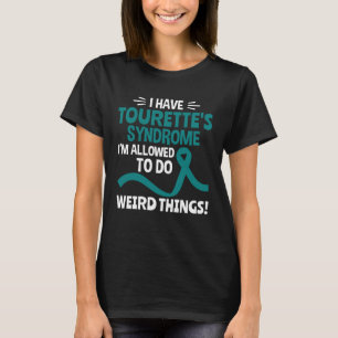 T-shirt Je suis conscient du syndrome Tourette s syndrome