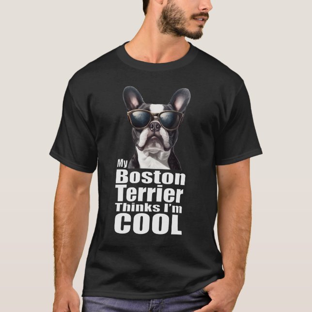 T-shirt Je suis Cool Boston Terrier (Devant)