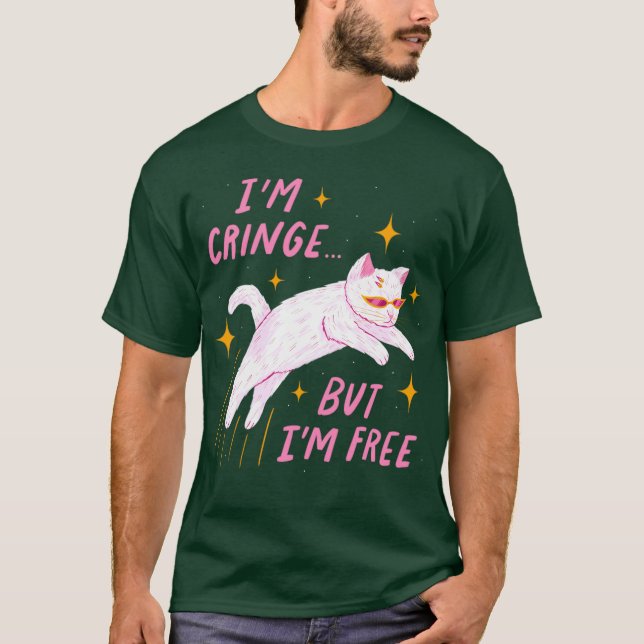 T-shirt Je suis Cringe mais je suis libre (Devant)
