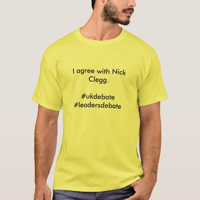 T-shirt Je suis d'accord avec le #leadersdebate de Nick (Devant)
