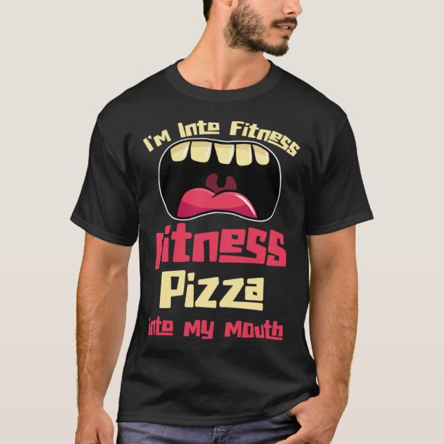 T-shirt Je suis dans Fitness Fitness Pizza dans ma bouche (Devant)