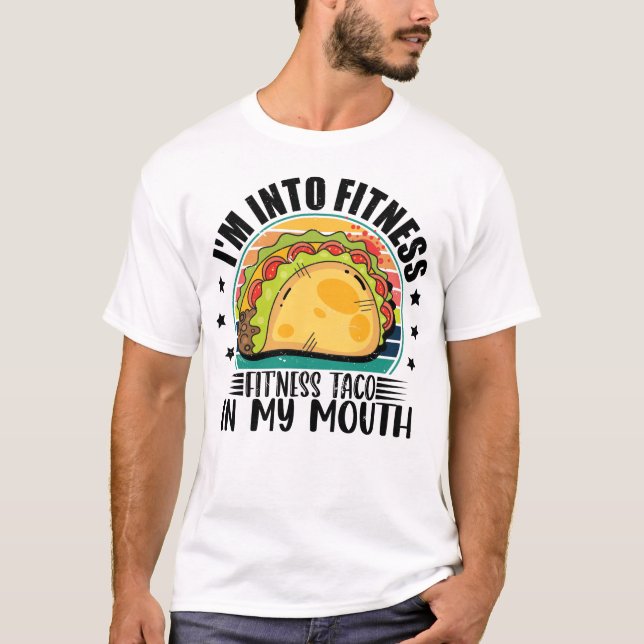 T-shirt Je suis dans Fitness Fit'ness Taco Dans Ma Bouche  (Devant)