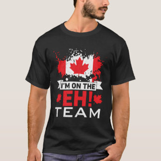T-shirt Je Suis Dans L'Équipe Eh Maple Leaf Canadian Flag