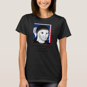 T-shirt Je suis dans un mauvais endroit en ce moment pas m