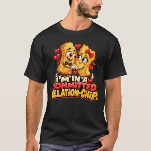 T-shirt Je suis dans une Relation Sérieuse-Puce Chips Drôl
