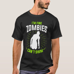 T-shirt Je suis de beaux zombies ne peuvent pas nager nage