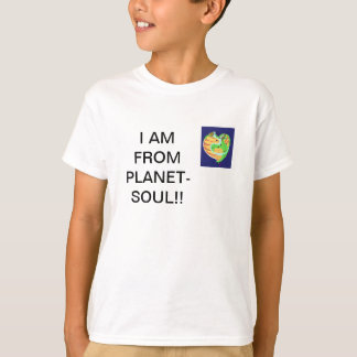 T-SHIRT JE SUIS DE PLANET-SOUL ! !