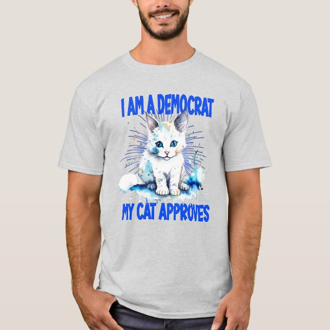 T-shirt Je Suis Démocrate - Mon Chat Approuve (Devant)