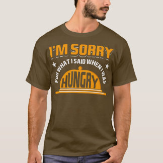 T-shirt Je Suis Désolé Pour Ce Que J'Ai Dit Quand J'Avais