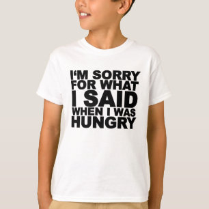 T-shirt Je suis désolé pour ce que j'ai dit quand j'éta