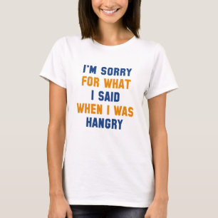 T-shirt Je suis désolé pour What I Said