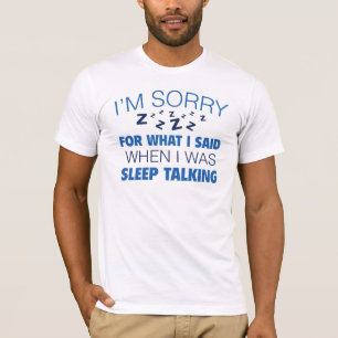 T-shirt Je suis désolé pour What I Said