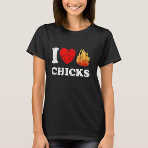 T-shirt Je suis détendu Je Coeur Hot Chicks I Love Hot Chi