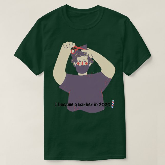 T-shirt Je suis devenu coiffeur en 2020 (Design devant)